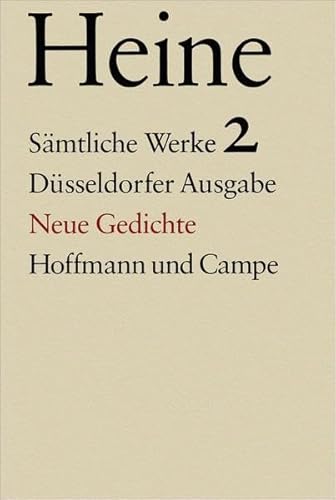 Sämtliche Werke. Historisch-kritische Gesamtausgabe der Werke. Düsseldorfer Ausgabe / Neue Gedichte: Bearb. v. Elisabeth Genton. Sämtliche Werke. Historisch-kritische Gesamtausgabe der Werke. Düsseldorfer Ausgabe / Neue Gedichte: Bearb. v. Elisabeth Genton.