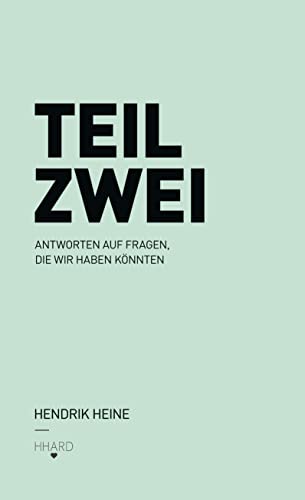 TEIL ZWEI: Antworten auf Fragen, die wir haben könnten. von Books on Demand GmbH