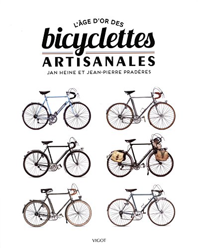 L'age d'or des bicyclettes artisanales