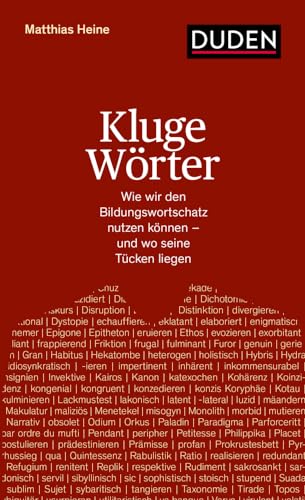 Kluge Wörter: Wie wir den Bildungswortschatz nutzen können - und wo seine Tücken liegen (Duden - Sachbuch) von Duden