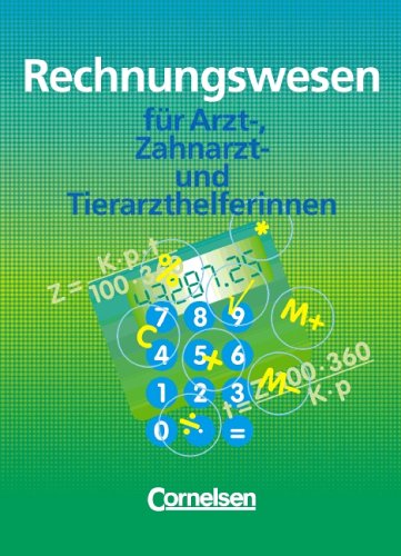 Rechnungswesen für Arzt-, Zahnarzt- und Tierarzthelferinnen: Schülerbuch