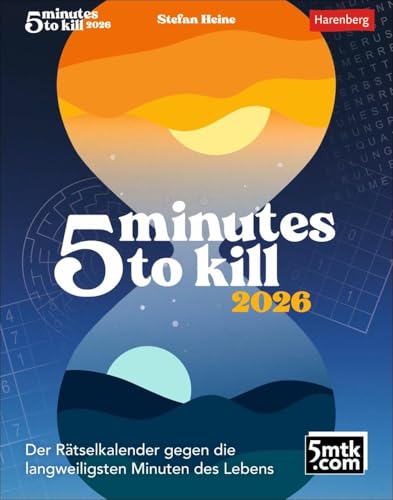 5 minutes to kill Tagesabreißkalender 2026 - Der Rätselkalender gegen die langweiligsten Minuten des Lebens: Der ultimative Rätselkalender gegen die ... Wissensbereichen (Wissenskalender Harenberg) von Harenberg