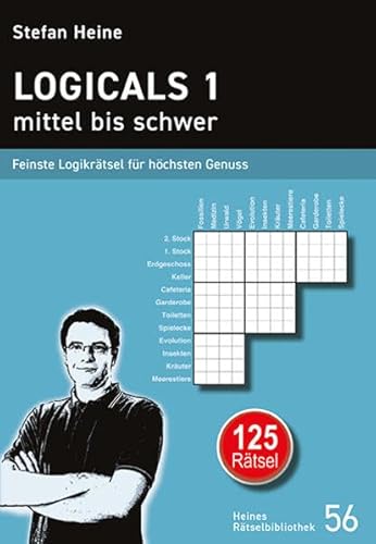 Logicals 1 - mittel bis schwer: Feinste Logikrätsel für höchsten Genuss (Heines Rätselbibliothek)