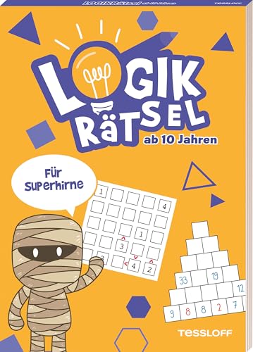Logikrätsel für Superhirne: 48 kniffllige Rätsel für Kids ab 10 Jahren, mit Lösungen (Rätsel, Spaß, Spiele) von Tessloff Verlag Ragnar Tessloff GmbH & Co. KG