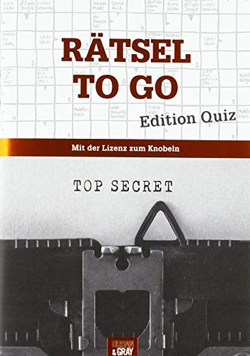 Rätselheft - Rätsel to go - Edition Quiz: Mit der Lizenz zum Knobeln Rätselheft - Rätsel to go - Edition Quiz: Mit der Lizenz zum Knobeln