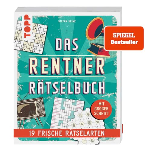 Das Rentner-Rätselbuch – 19 frische Rätselarten mit Nostalgie-Effekt: Wunderschön gestaltete Rätsel, jetzt mit großer Schrift!