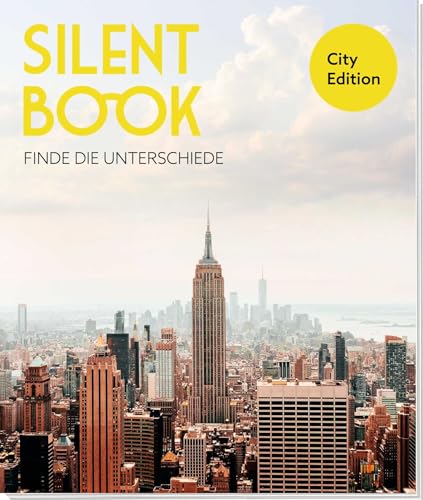 Silent Book - City Edition: Finde die Unterschiede | 30 knifflige Bilderrätsel für Erwachsene | Suchbilder Städte | hochwertig ausgestattet (Geschenke für erwachsene Rätselfreunde (Rätseln, Quizzen))