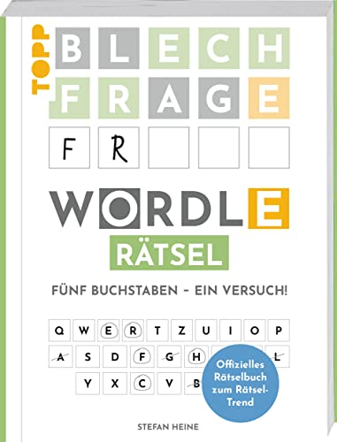 WORDLE Rätsel – Fünf Buchstaben, ein Versuch: Das offizielle deutsche WORDLE-Rätselbuch. Über 250 neue Buchstabenrätsel.