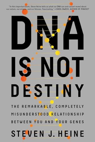 DNA Is Not Destiny: The Remarkable, Completely Misunderstood Relationship between You and Your Genes von W. W. Norton & Company