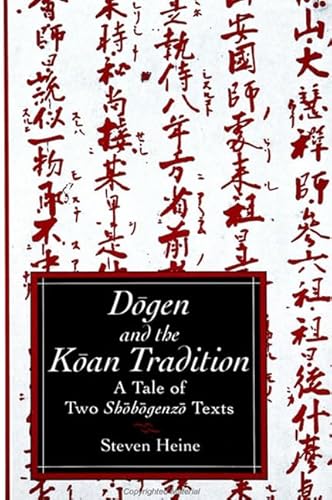 Dogen and the Koan Tradition: A Tale of Two Shobogenzo Texts (S U N Y Series in Philosophy and Psychotherapy) von State University of New York Press