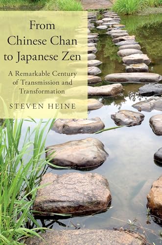 From Chinese Chan to Japanese Zen: A Remarkable Century of Transmission and Transformation von Oxford University Press, USA