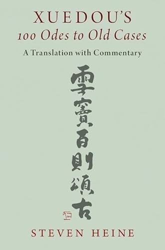 Xuedou's 100 Odes to Old Cases: A Translation With Commentary