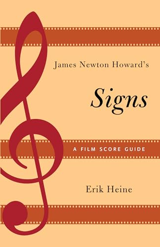 James Newton Howard's Signs: A Film Score Guide (Film Score Guides, 17, Band 17)