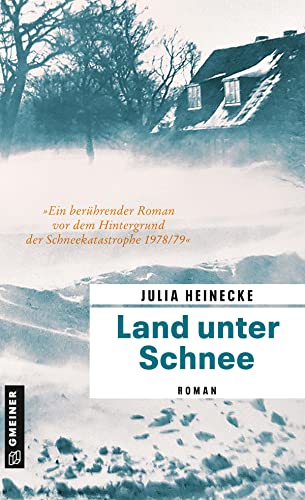 Land unter Schnee: Roman (Romane im GMEINER-Verlag) von Gmeiner Verlag