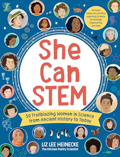 She Can STEM: 50 Trailblazing Women in Science from Ancient History to Today – Includes hands-on activities exploring Science, Technology, Engineering, and Math (The Kitchen Pantry Scientist) von Quarry Books