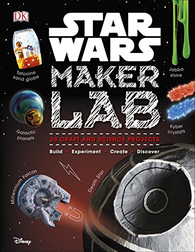 Star Wars Maker Lab: 20 Galactic Science Projects von DK
