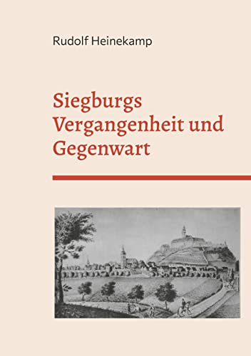 Siegburgs Vergangenheit und Gegenwart: Ersterscheinung 1897