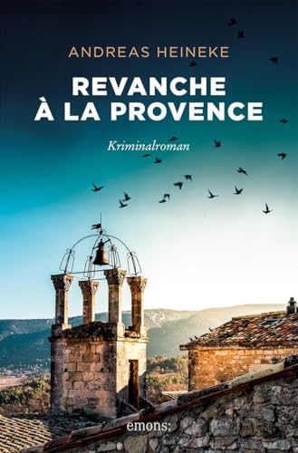 Revanche à la Provence: Kriminalroman (Pascal Chevrier) von Emons Verlag