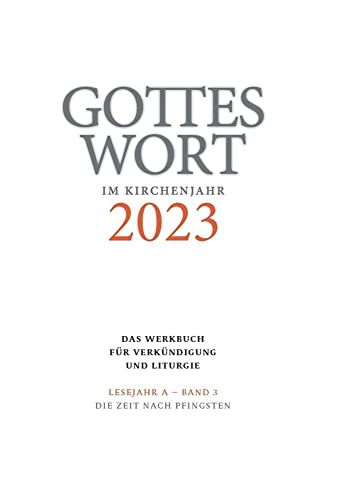 Gottes Wort im Kirchenjahr: 2023. Lesejahr A - Band 3: Die Zeit nach Pfingsten von Echter