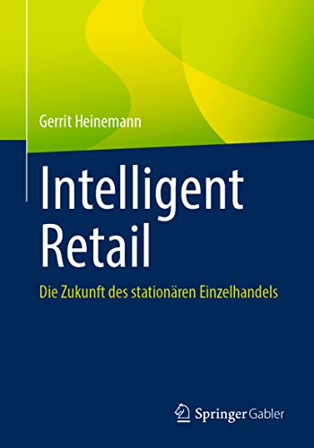 Intelligent Retail: Die Zukunft des stationären Einzelhandels von Springer