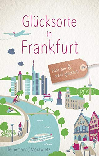 Glücksorte in Frankfurt: Fahr hin und werd glücklich