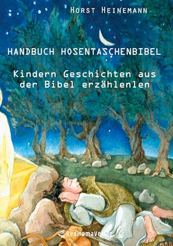 Handbuch Hosentaschenbibel: Kindern Geschichten aus der Bibel erzählen von Rediroma-Verlag