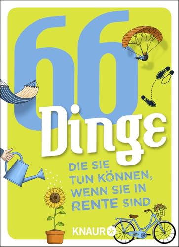 66 Dinge, die Sie tun können, wenn Sie in Rente sind: Ein ideales Geschenk für Rente und Ruhestand. Ein besonderes Ausfüll- und Mitmachbuch für Rentner und Pensionäre von Droemer Knaur*