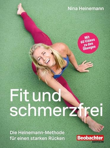 Fit und schmerzfrei: Die Heinemann-Methode für einen starken Rücken