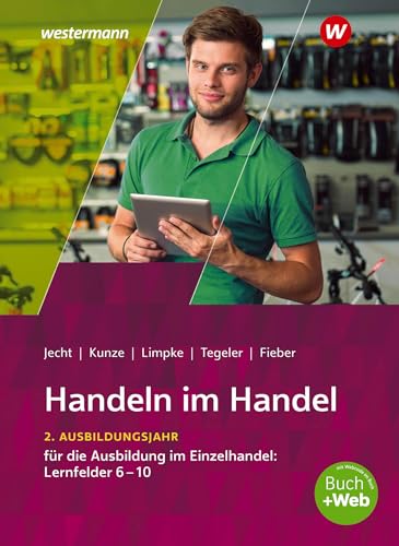 Handeln im Handel: 2. Ausbildungsjahr im Einzelhandel: Lernfelder 6 bis 10 Schulbuch von Westermann Schulbuchverlag