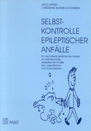 Selbstkontrolle Epileptischer Anfälle: Ein verhaltensmedizinischer Ansatz zur Selbstkontrolle epileptischer Anfälle bei Jugendlichen und Erwachsenen