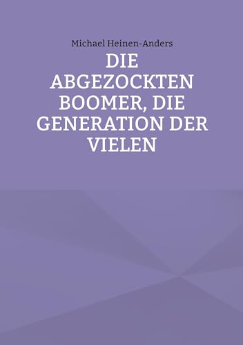 Die abgezockten Boomer, die Generation der Vielen