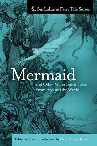 Mermaid and Other Water Spirit Tales From Around the World (Surlalune Fairy Tale)