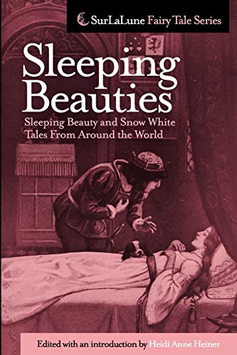 Sleeping Beauties: Sleeping Beauty and Snow White Tales From Around the World (Surlalune Fairy Tale) von CreateSpace Independent Publishing Platform