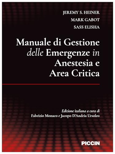 Manuale di gestione delle emergenze in anestesia e area critica von Piccin-Nuova Libraria