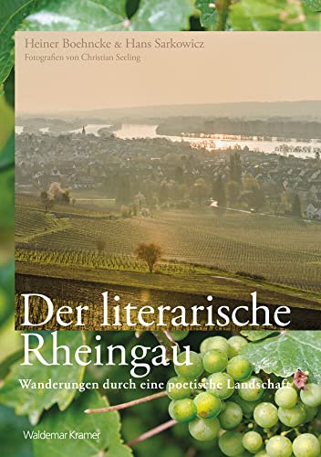 Der literarische Rheingau: Wanderungen durch eine poetische Landschaft von Kramer, Waldemar Verlag