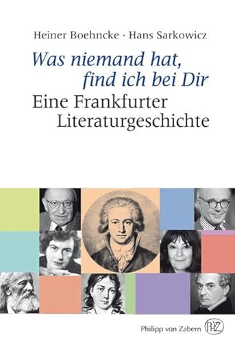 Was niemand hat, find ich bei Dir: Eine Frankfurter Literaturgeschichte