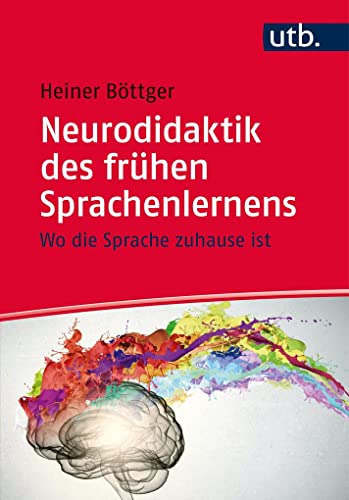 Neurodidaktik des frühen Sprachenlernens: Wo die Sprache zuhause ist