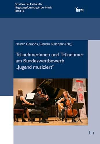 Teilnehmerinnen und Teilnehmer am Bundeswettbewerb "Jugend musiziert" von Lit Verlag