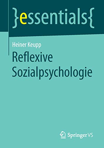 Reflexive Sozialpsychologie (essentials) von Springer VS