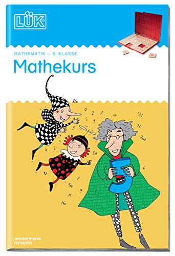 LÜK: Mathekurs: 5.Klasse: 5. Klasse - Mathematik Mathekurs (LÜK-Übungshefte: Mathematik) von Georg Westermann Verlag