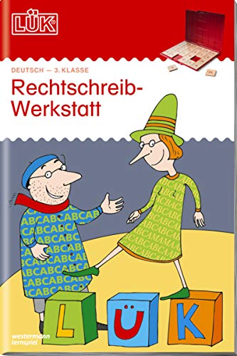 LÜK: Rechtschreibwerkstatt 3. Klasse: 3. Klasse - Deutsch Rechtschreibwerkstatt (LÜK-Übungshefte: Deutsch)