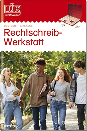 LÜK: Rechtschreibwerkstatt 6. Klasse: 6. Klasse - Deutsch Rechtschreibwerkstatt (LÜK-Übungshefte: Deutsch) von LÜK