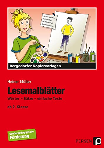 Lesemalblätter: Wörter - Sätze - einfache Texte (2. bis 4. Klasse): Wörter - Sätze - einfache Texte ab (2. Klasse)