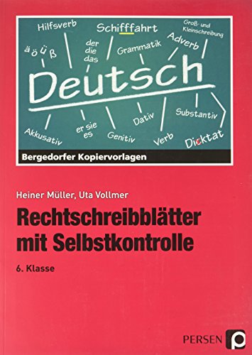 Rechtschreibblätter mit Selbstkontrolle - 6. Kl.: (6. Klasse)