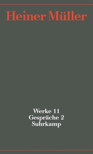 Werke: Band 11: Gespräche 2. 1987-1991 von Suhrkamp Verlag AG