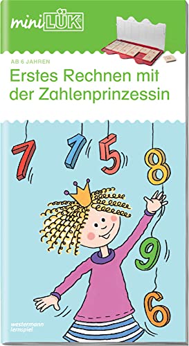 miniLÜK: Vorschule/1. Klasse - Mathematik Erstes Rechnen mit der Zahlenprinzessin (miniLÜK-Übungshefte: Vorschule) von LÜK