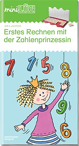 miniLÜK: Vorschule/1. Klasse - Mathematik Erstes Rechnen mit der Zahlenprinzessin (miniLÜK-Übungshefte: Vorschule) miniLÜK: Vorschule/1. Klasse - Mathematik Erstes Rechnen mit der Zahlenprinzessin (miniLÜK-Übungshefte: Vorschule)
