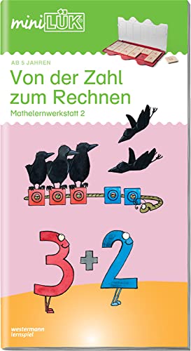 miniLÜK: Von der Zahl zum Rechnen: Aufbauende Übungen für Kinder ab 5 Jahren (miniLÜK-Übungshefte: Vorschule) von Georg Westermann Verlag