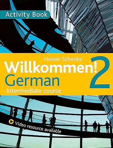 Willkommen! 2 German Intermediate course: Activity Book von John Murray Publishers