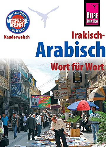 Reise Know-How Sprachführer Irakisch-Arabisch - Wort für Wort: Kauderwelsch-Band 125 von Reise Know-How Rump GmbH